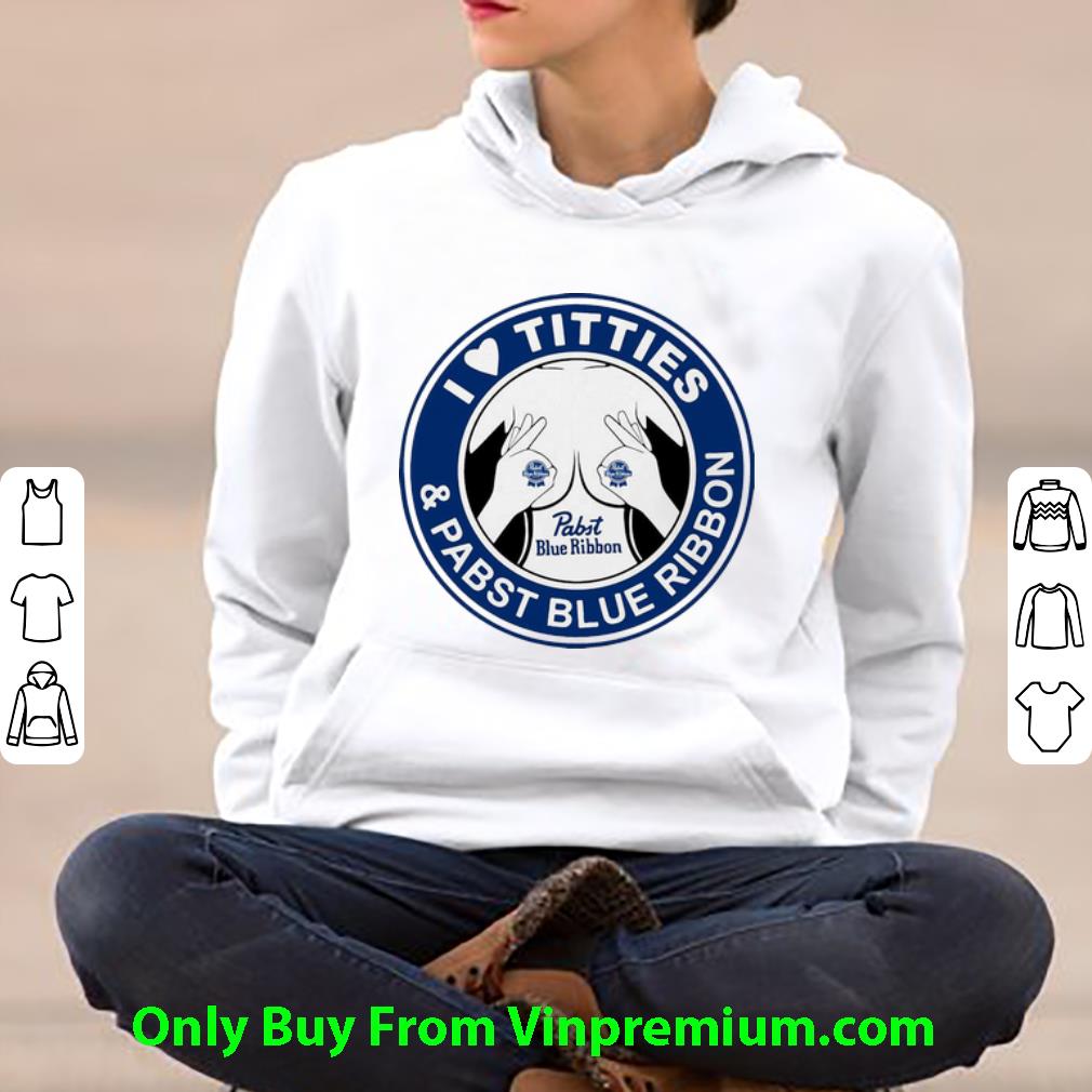 3bd286b7 hot i love tities and pabst blue ribbon shirt 4 - Hot I Love Tities And Pabst Blue Ribbon shirt