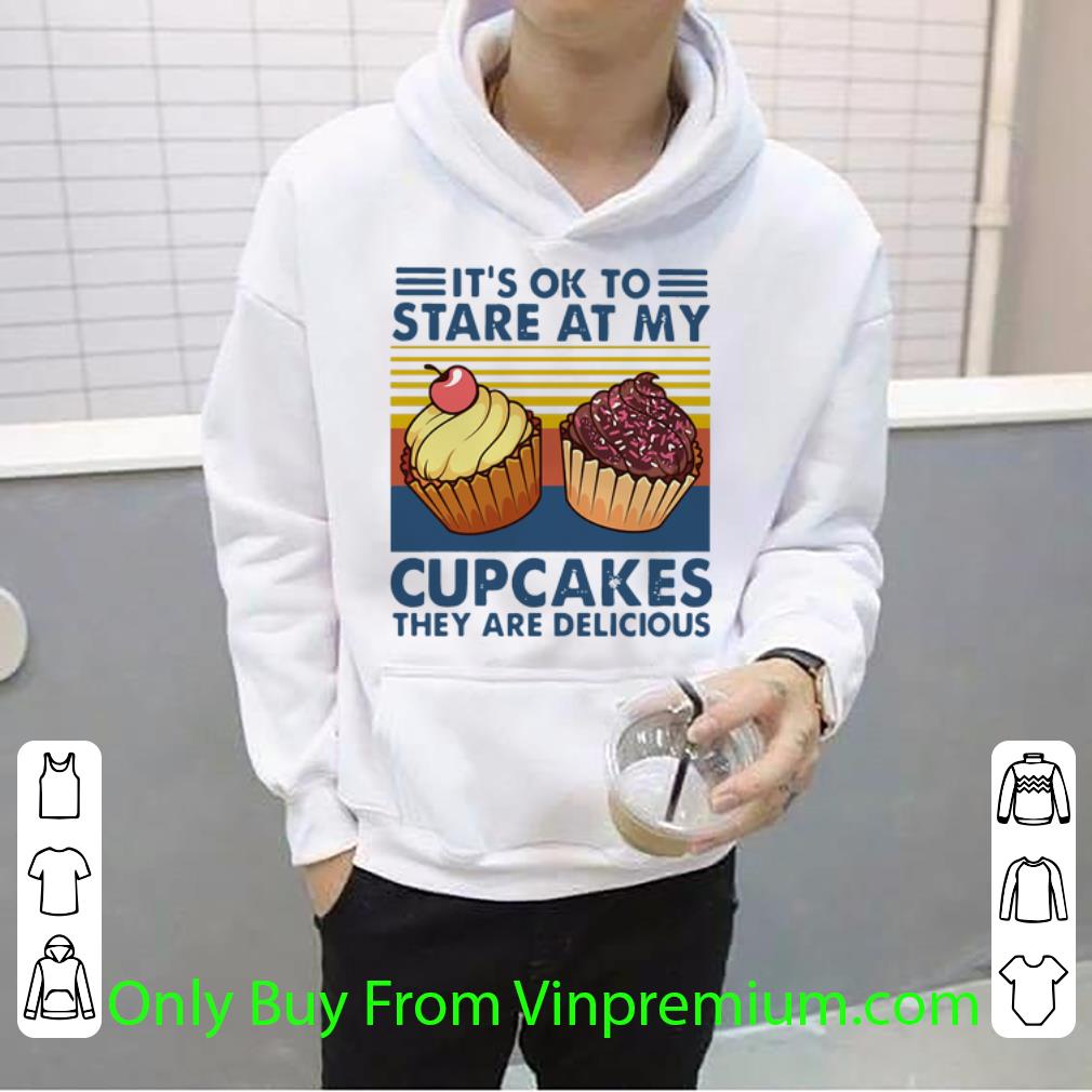 49c31427 nice vintage it s ok to stare at my cupcakes they are delicious shirt 4 - Nice Vintage It’s Ok To Stare At My Cupcakes They Are Delicious shirt