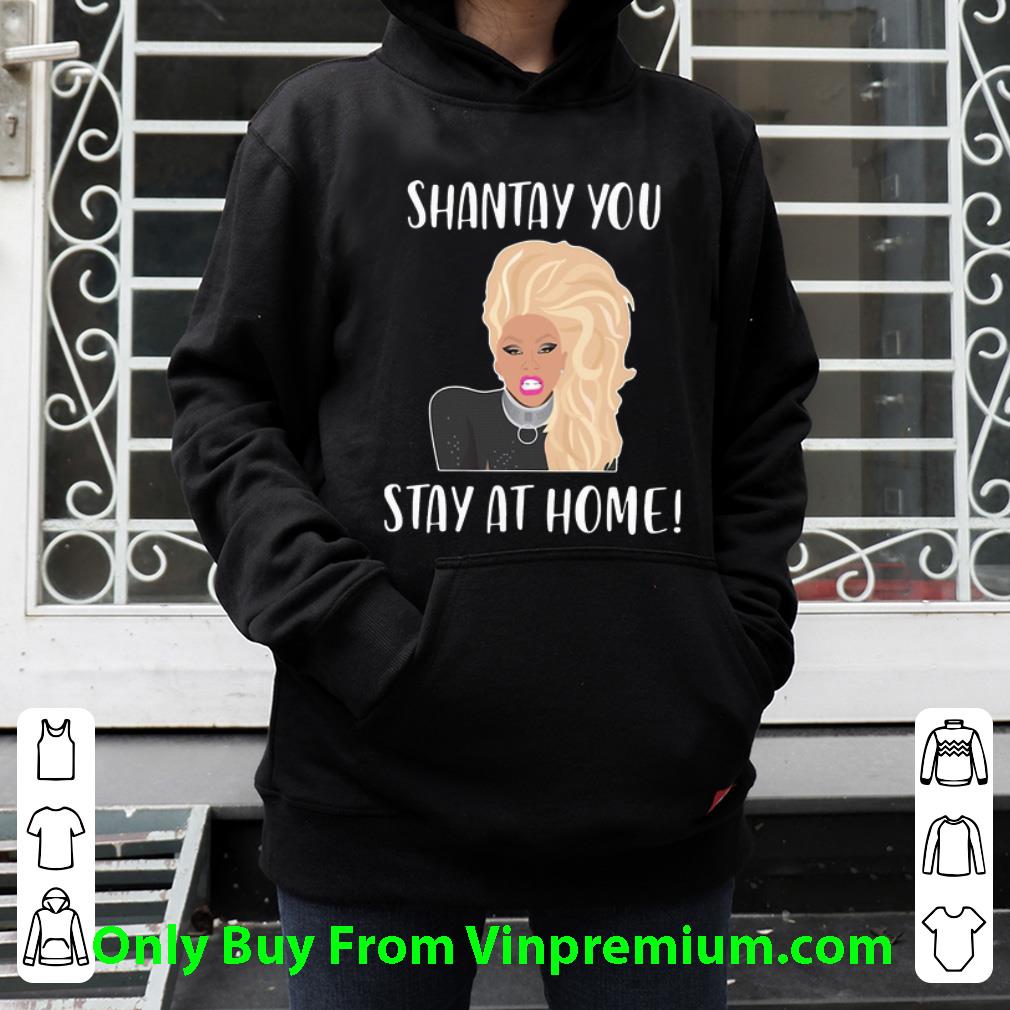 50119d88 hot shantay you stay at home shirt 4 - Hot Shantay You Stay At Home shirt