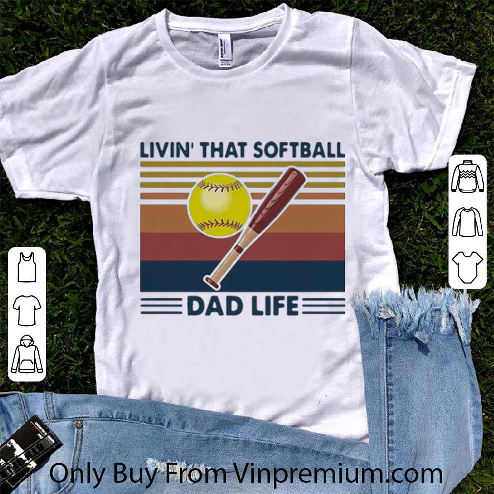 Top Vintage Livin That Softball Dad Life Father's Day shirt