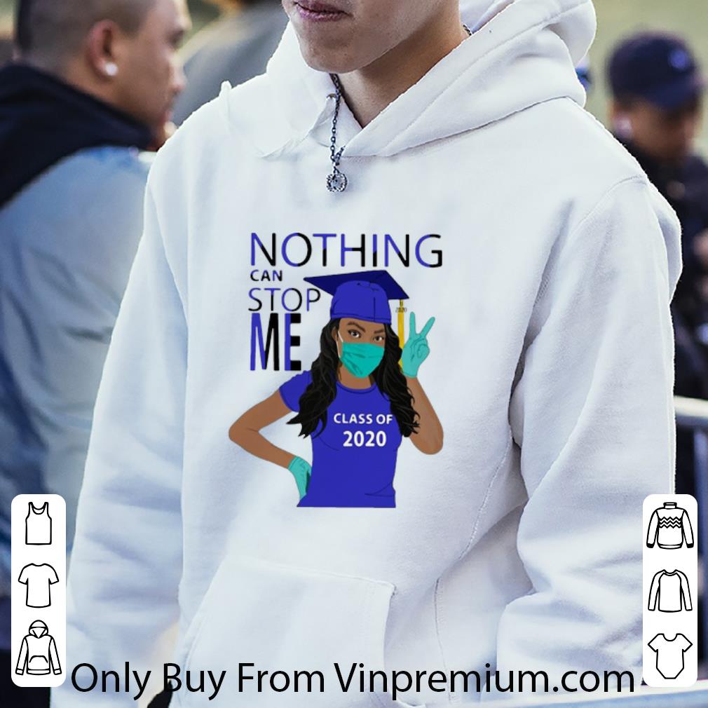 Awesome Nothing Can Stop Me Class Of 2020 Blue shirt 4 - Awesome Nothing Can Stop Me Class Of 2020 Blue shirt