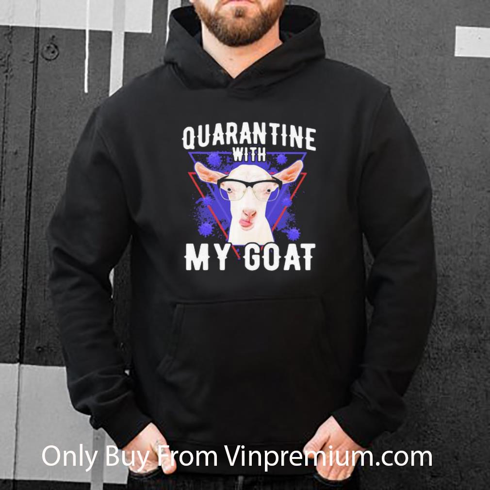 Original Quarantine With My Goat Covid 19 shirt 4 - Original Quarantine With My Goat Covid-19 shirt