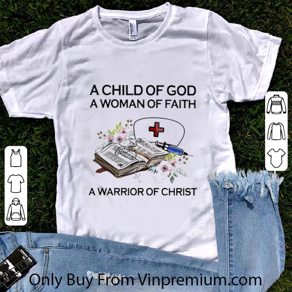Great Child Of God A Woman Of Faith A Warrior Of Christ Flowers shirt