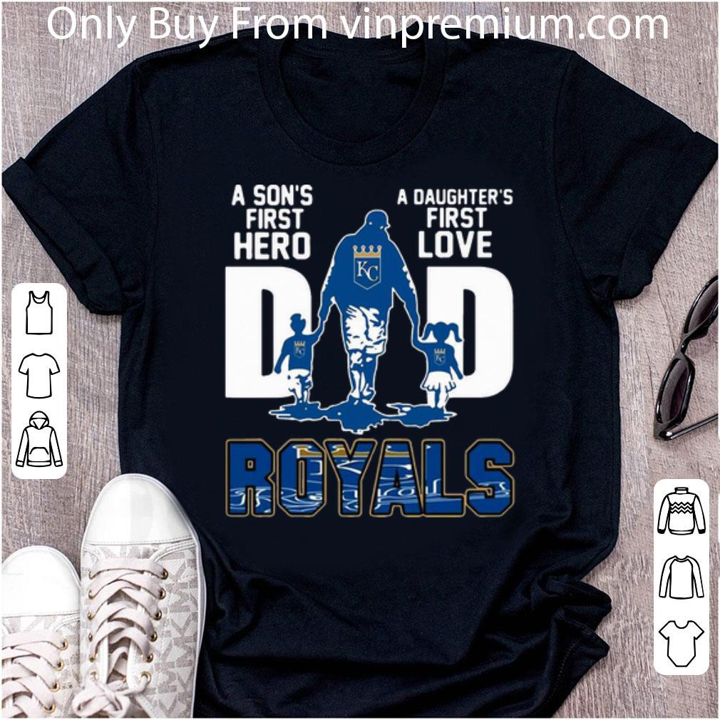 Awesome Dad A Son's First Hero A Daughter's First Love Kansas City Royals shirt