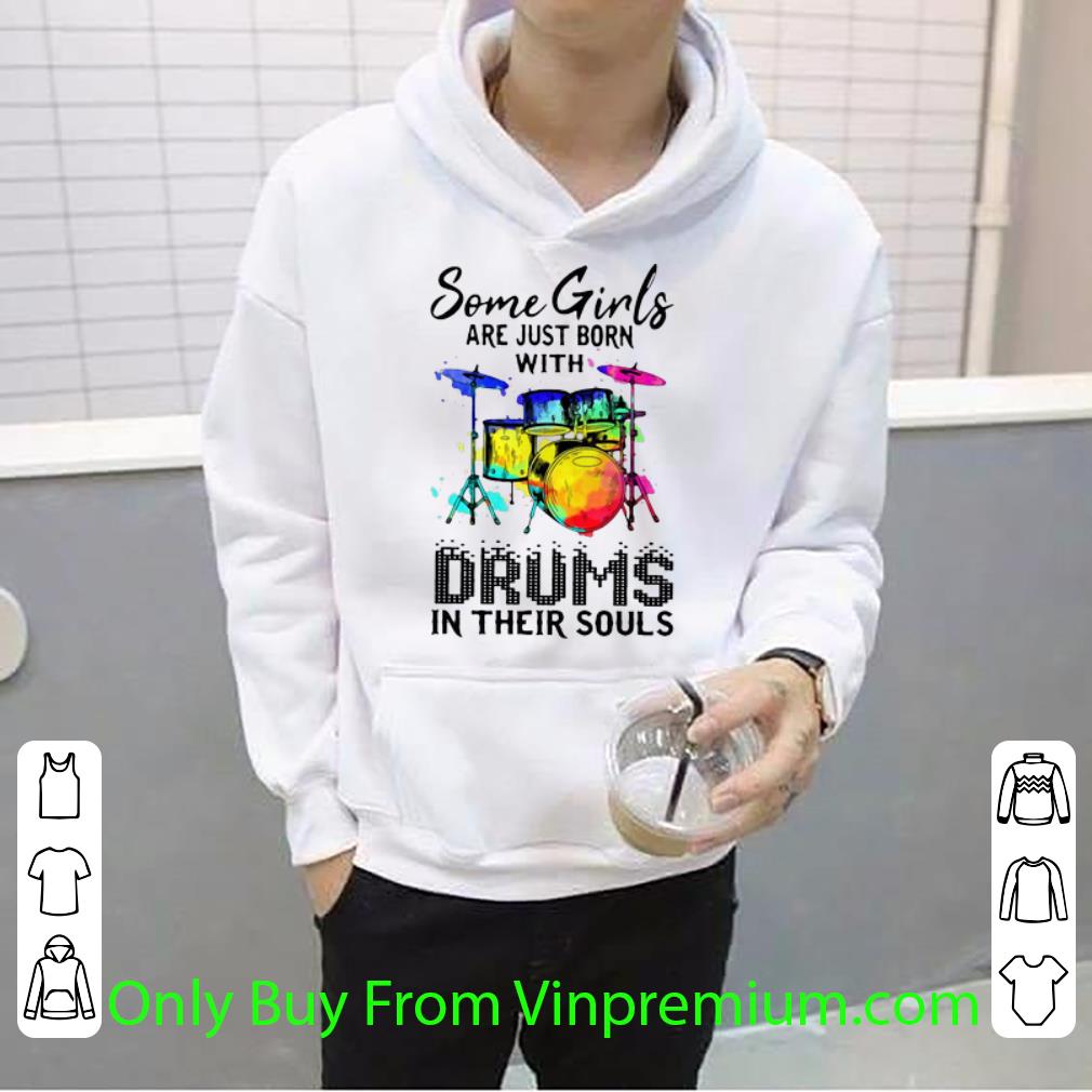 d34e7bc8 original some girls are just born with drums in their souls shirt 4 - Original Some Girls Are Just Born With Drums In Their Souls shirt