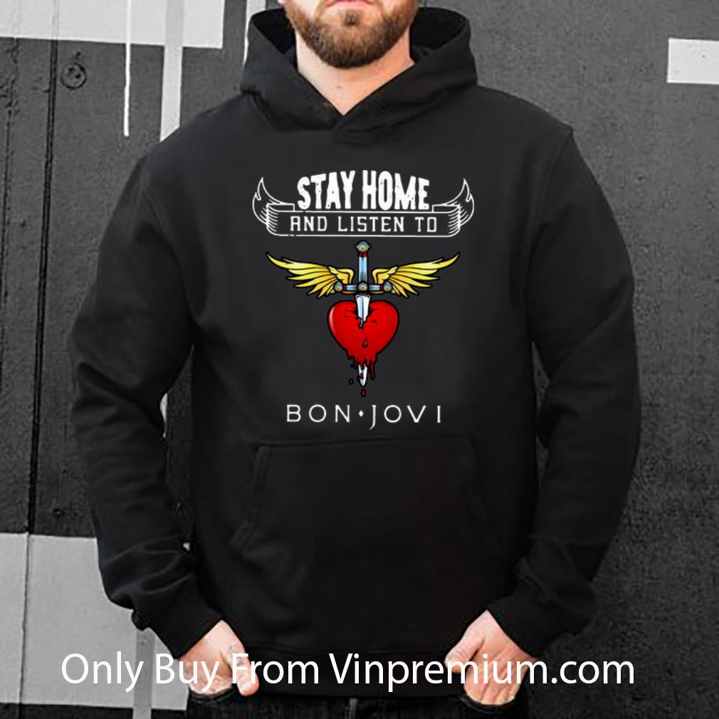 e645a491 original stay home and listen to bon jovi quarantine shirt 4 - Original Stay Home And Listen To Bon Jovi Quarantine shirt