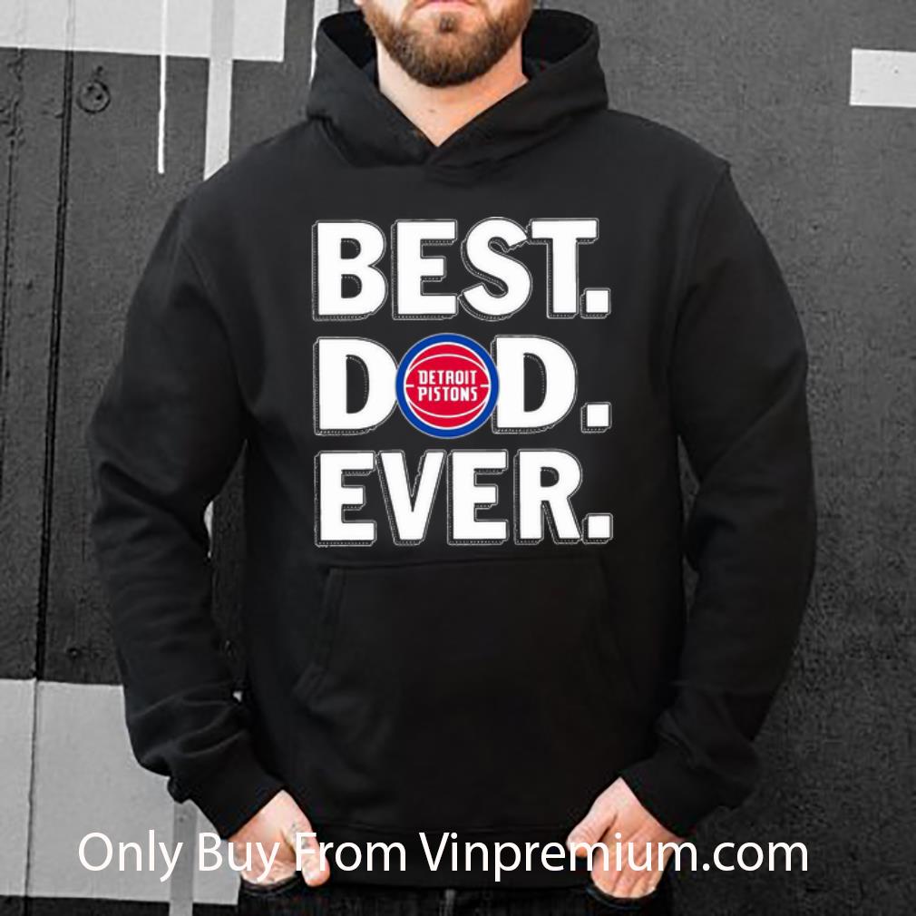 f50513eb top detroit pistons best dad ever happy father s day shirt 4 - Top Detroit Pistons Best Dad Ever Happy Father's Day shirt