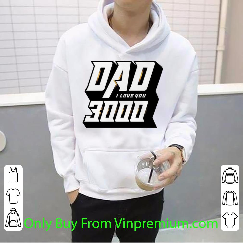 f752aff5 official iron man dad i love you 3000 father s day shirt 4 - Official Iron Man Dad I Love You 3000 Father's Day shirt