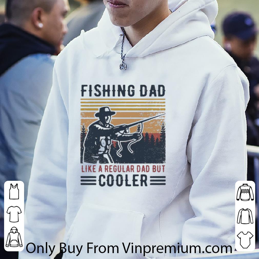 04a1cd71 top vintage fishing dad like a regular dad but cooler shirt 4 - Top Vintage Fishing Dad Like A Regular Dad But Cooler shirt