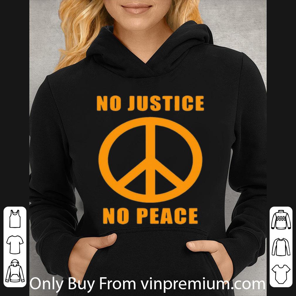 2856c81c official peace sign no justice no peace shirt 4 - Official Peace Sign No Justice No Peace shirt