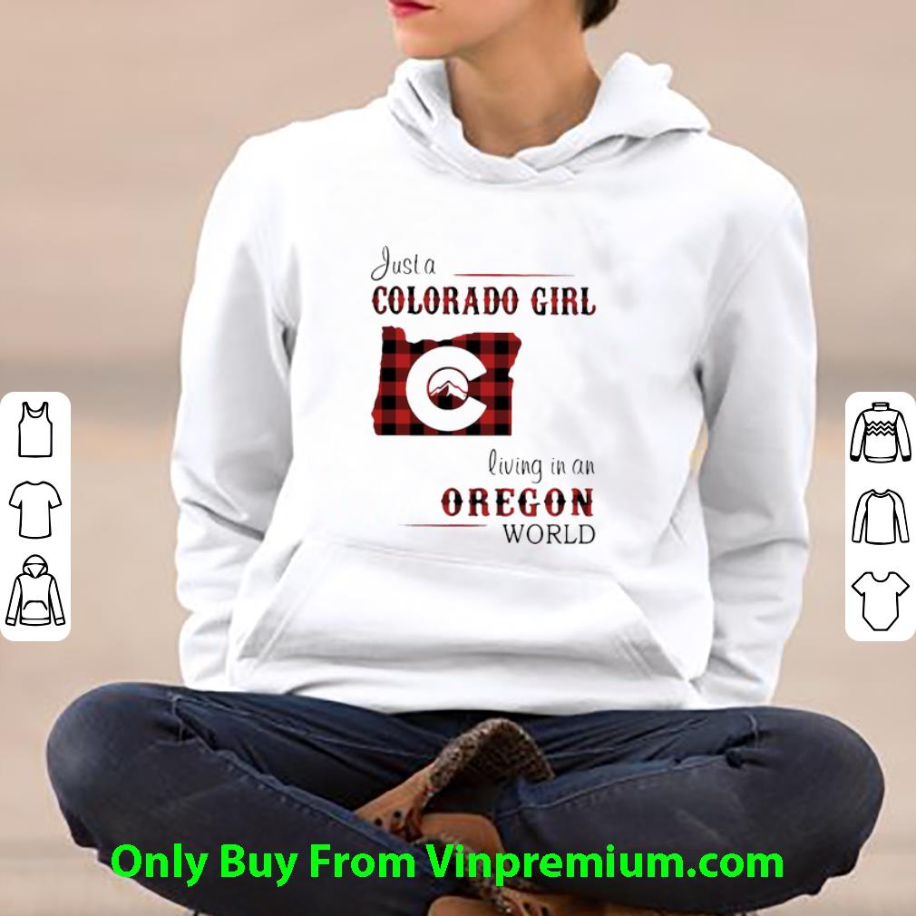 313cdf41 great just a colorado girl living in an oregon world shirt 4 - Great Just A Colorado Girl Living In An Oregon World shirt