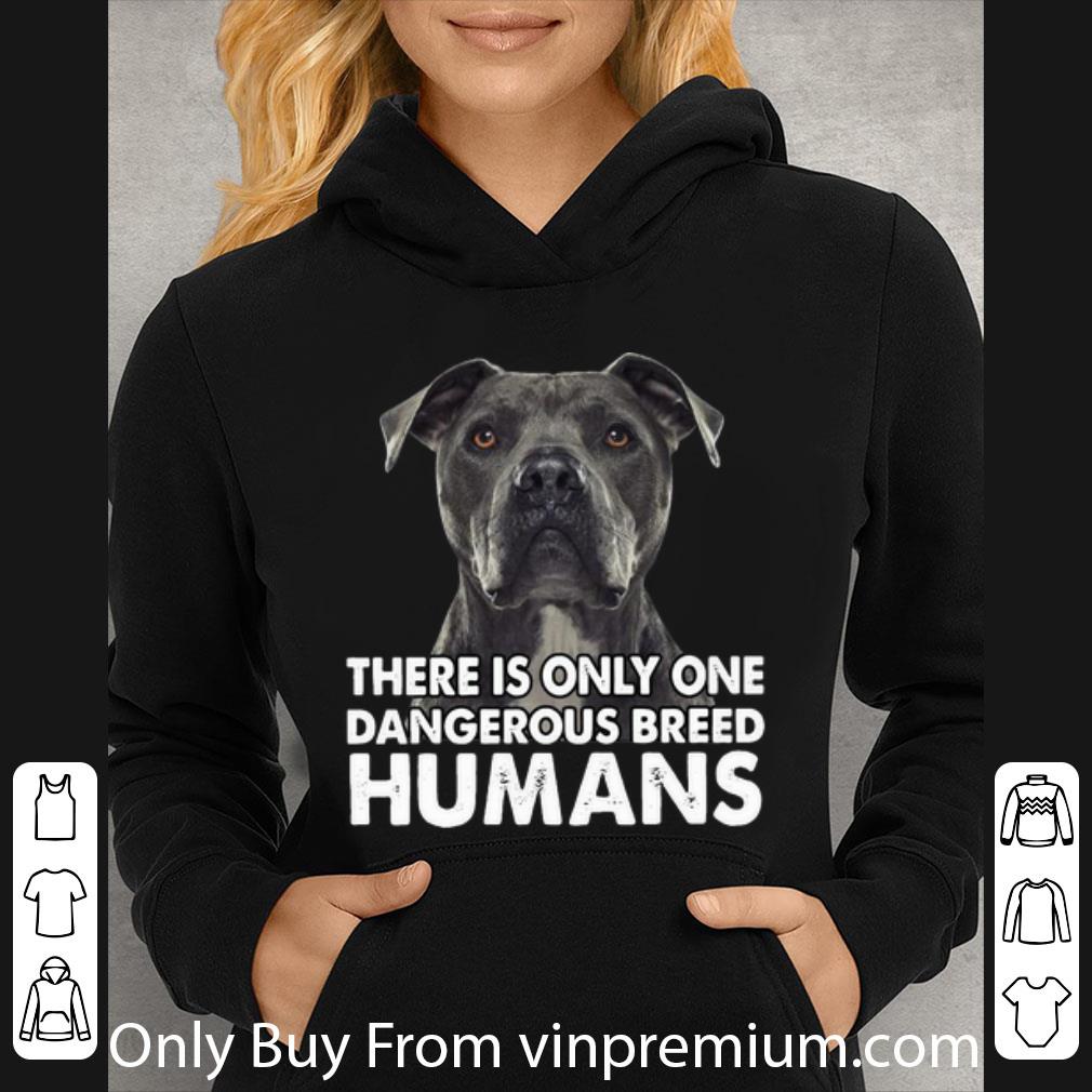 321b6849 pretty pitbull there is only one dangerous breed humans shirt 4 - Pretty Pitbull There Is Only One Dangerous Breed Humans shirt