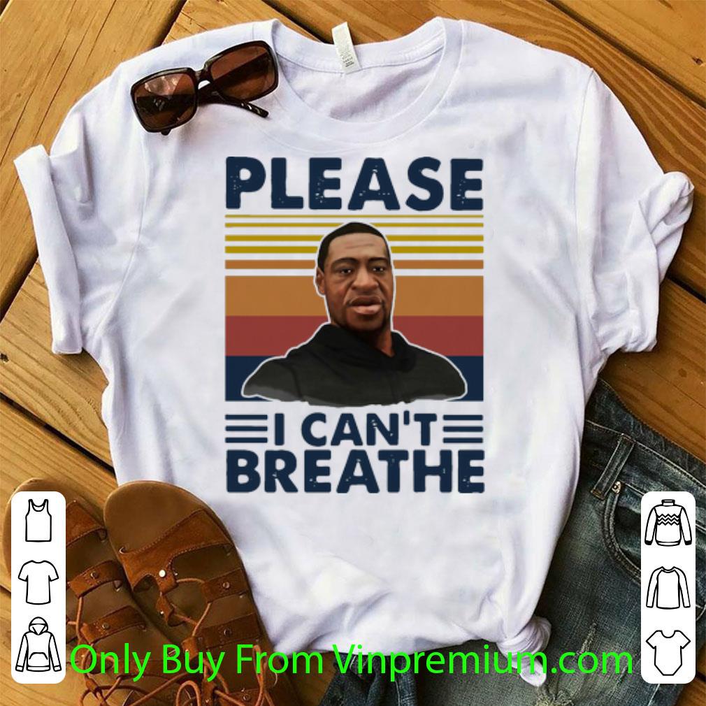 Great Vintage George Floyd Please I Can’t Breathe shirt