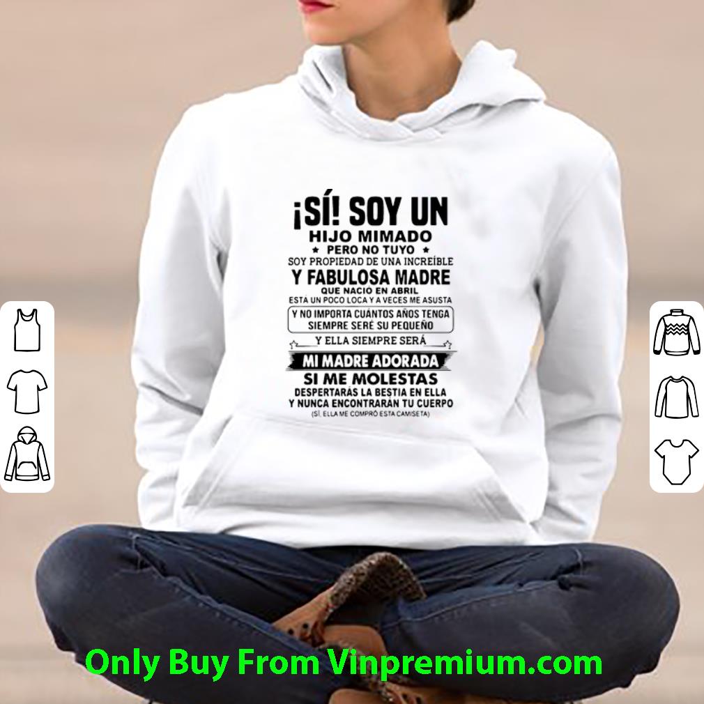 6656fe3b original isi soy un hijo mimado pero no tuyo que abril en shirt 4 - Original Isi Soy Un Hijo Mimado Pero No Tuyo Que Abril En shirt