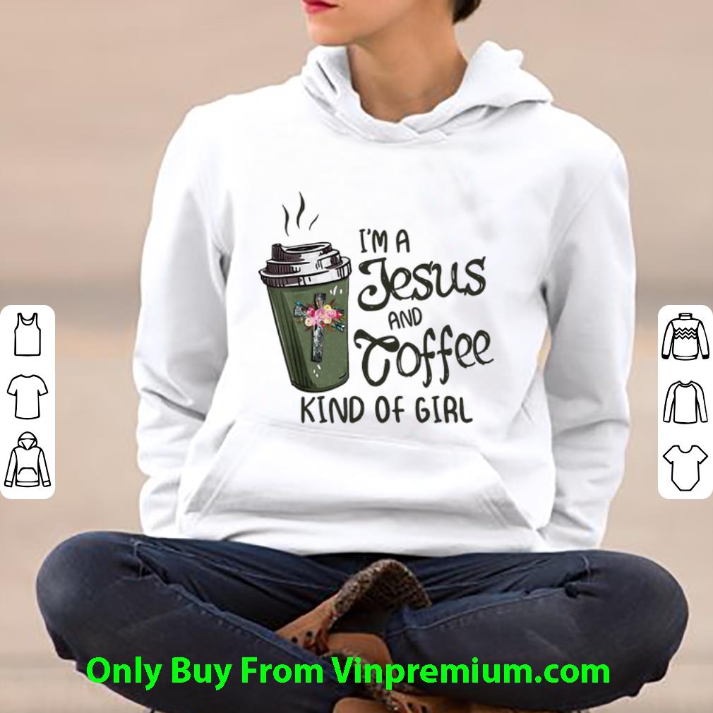 703eb3a3 nice i m jesus and coffee kinda of girl shirt 4 - Nice I'm Jesus And Coffee Kinda Of Girl shirt