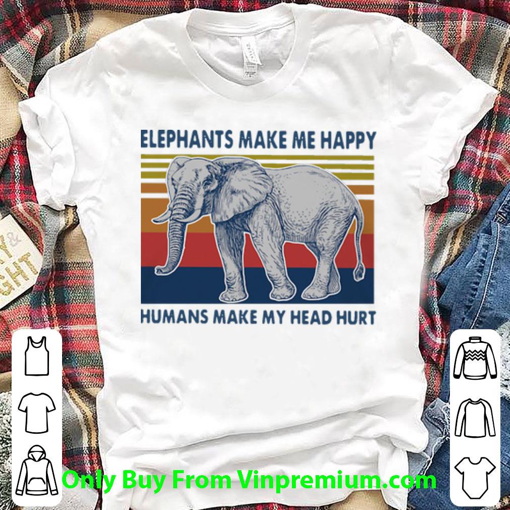 Original Vintage Elephants Make Me Happy Humans Make My Head Hurt shirt