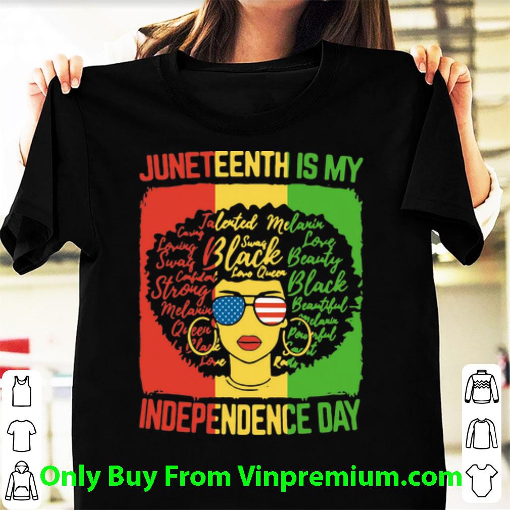 Awesome Black Women American Flag Juneteenth Is My Independence Day shirt