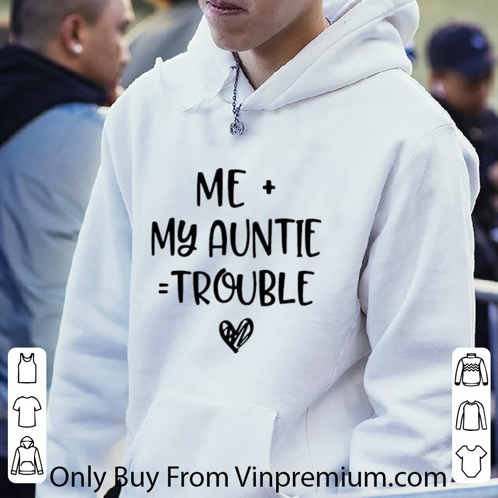 8a8d58ab nice me and my auntie trouble shirt 4 - Nice Me And My Auntie Trouble shirt