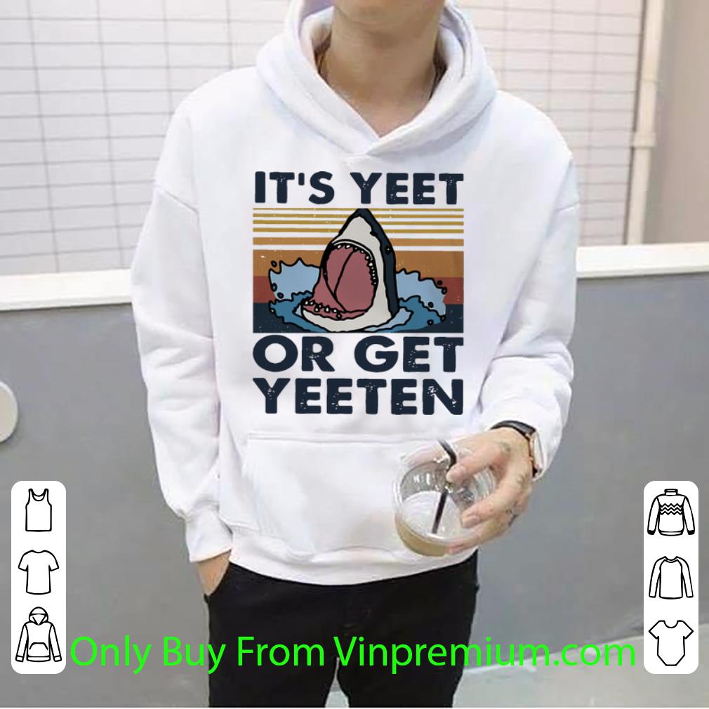 8bd42682 great vintage shark it s yeet or get yeeten shirt 4 - Great Vintage Shark It’s Yeet Or Get Yeeten shirt