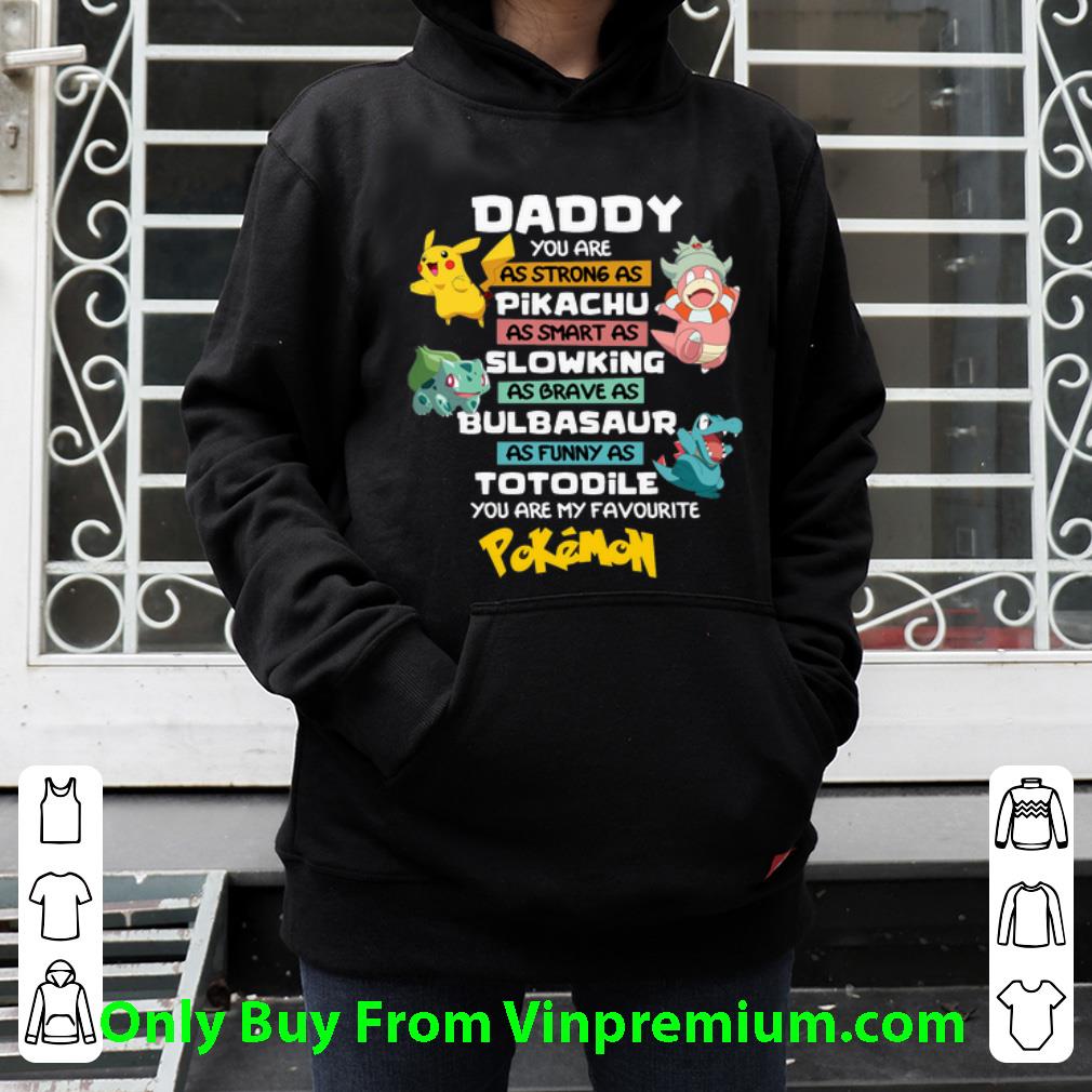 921e9834 nice daddy pikachu slowking bulbasaur totodile you are my pokemon shirt 4 - Nice Daddy Pikachu Slowking Bulbasaur Totodile You Are My Pokemon shirt