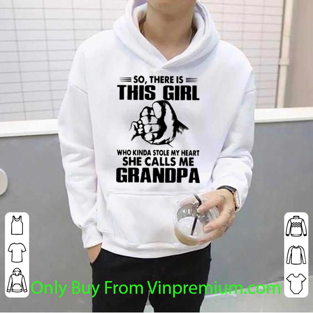 b1a38940 official so there is this girl who kinda stole my heart she calls me grandpa shirt 4 - Official So There Is This Girl Who Kinda Stole My Heart She Calls Me Grandpa shirt