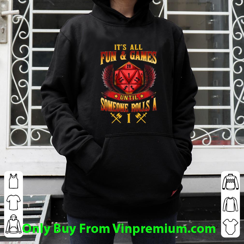 bbf9f78d pretty it s all fun and games someone rolls dungeons and dragons d20 shirt 4 - Pretty It's All Fun And Games Someone Rolls Dungeons And Dragons D20 shirt