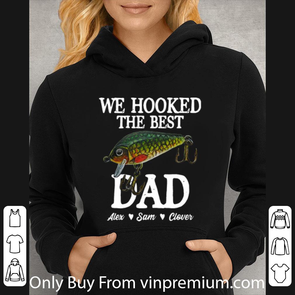 bc3e2272 awesome we hooked the best dad alex sam clover father s day shirt 4 - Awesome We Hooked The Best Dad Alex Sam Clover Father's Day shirt