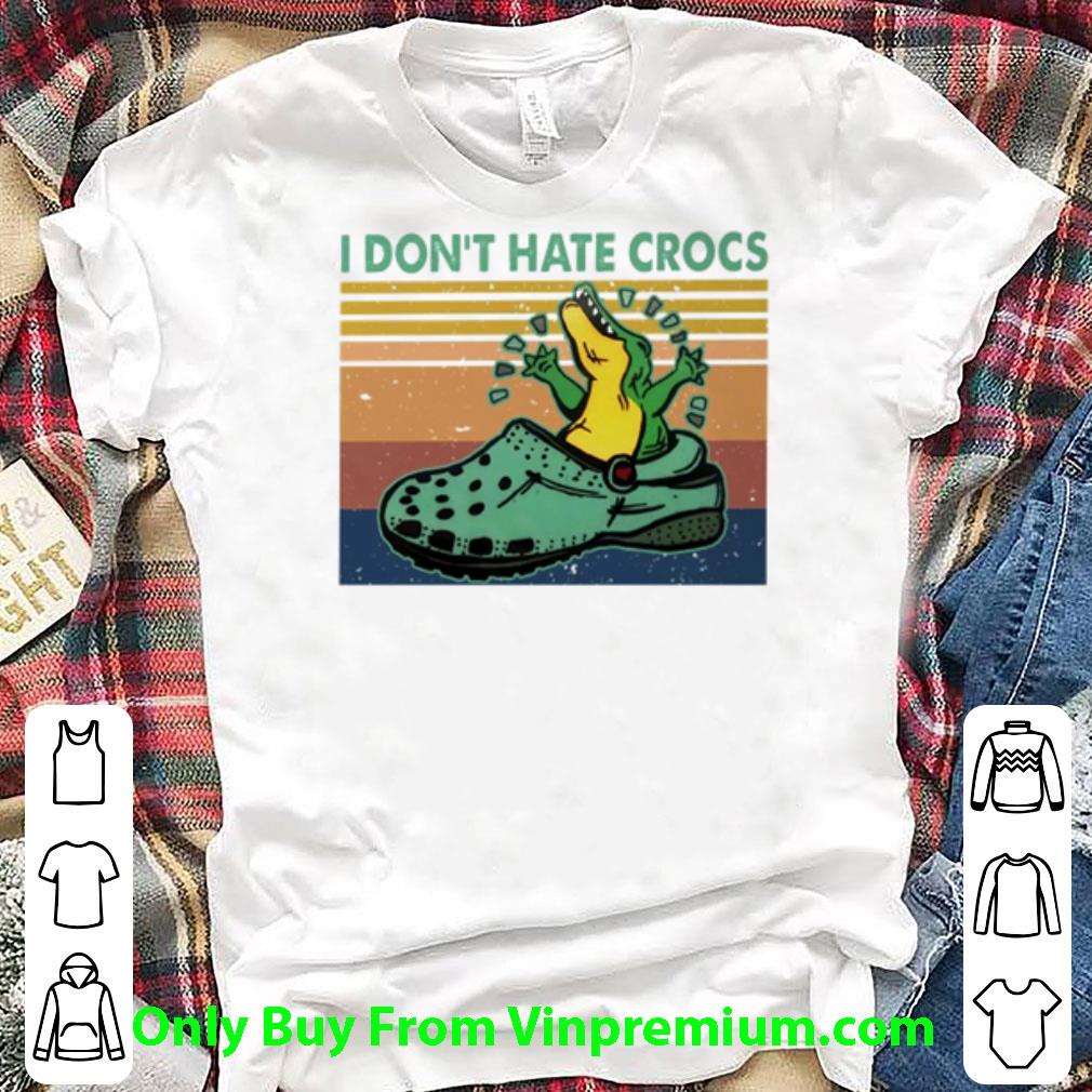 Pretty Vintage Crocodile I Don’t Hate Crocs shirt