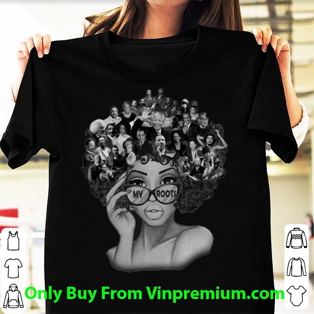 Top Black Queen My Roots Black Lives Matter shirt