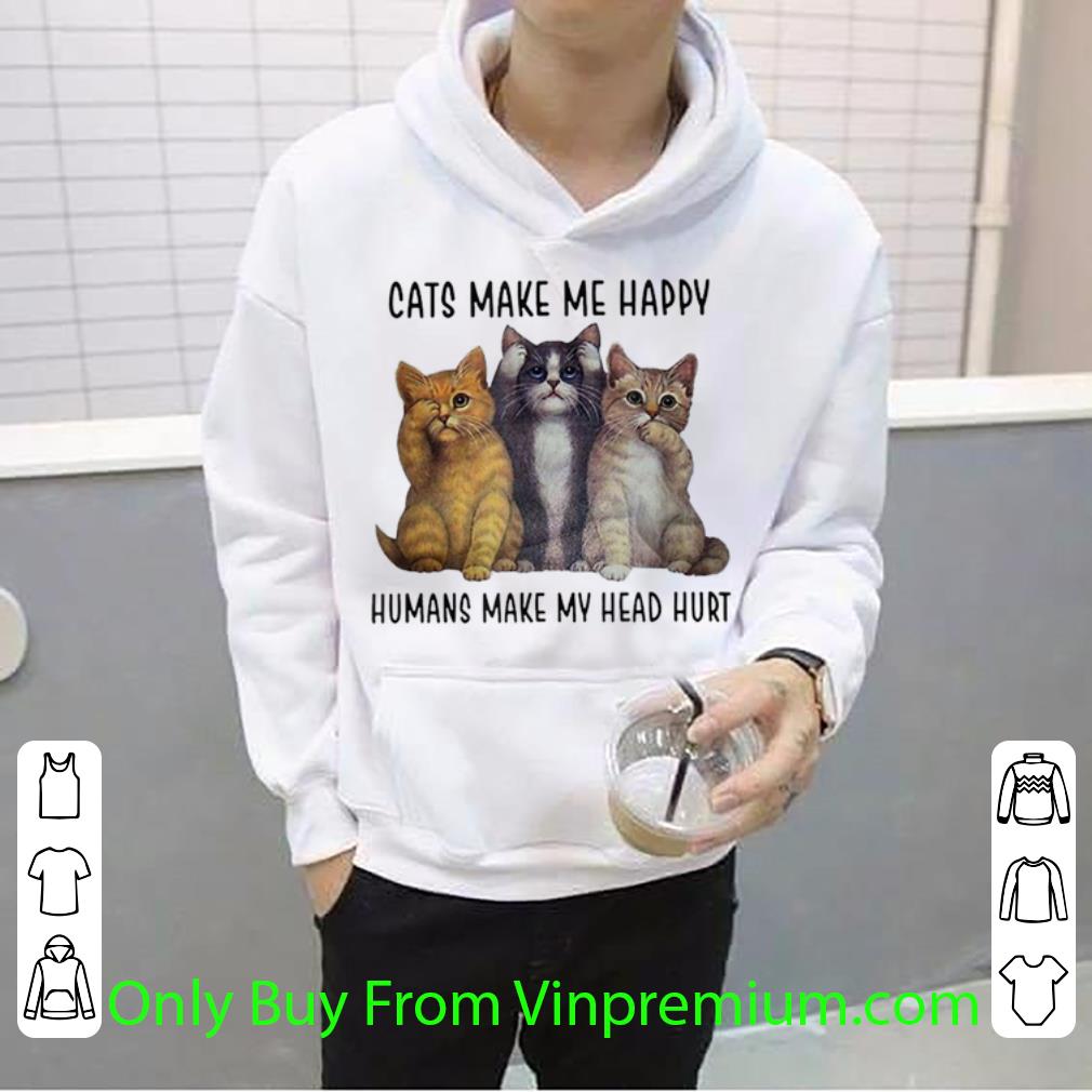 1b8aa279 nice three cats make me happy humans make my head hurt shirt 4 - Nice Three Cats Make Me Happy Humans Make My Head Hurt shirt