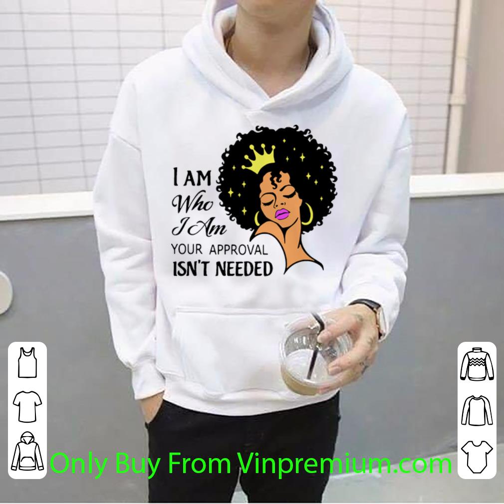 26c90116 official black queen i am who i am your approval isn t needed shirt 4 - Official Black Queen I Am Who I Am Your Approval Isn’t Needed shirt