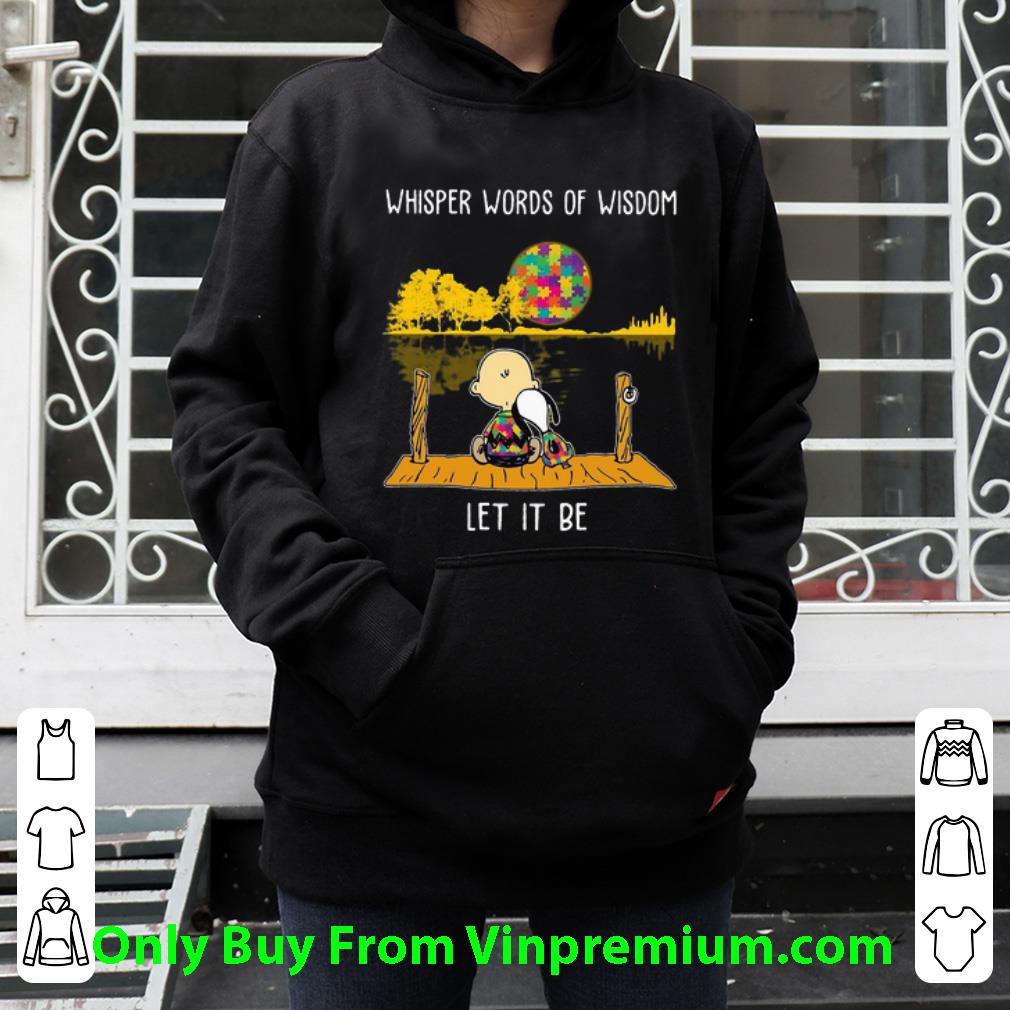 326ac6b0 awesome autism charlie brown and snoopy whisper words of wisdom let it be shirt 4 - Awesome Autism Charlie Brown And Snoopy Whisper Words Of Wisdom Let It Be shirt
