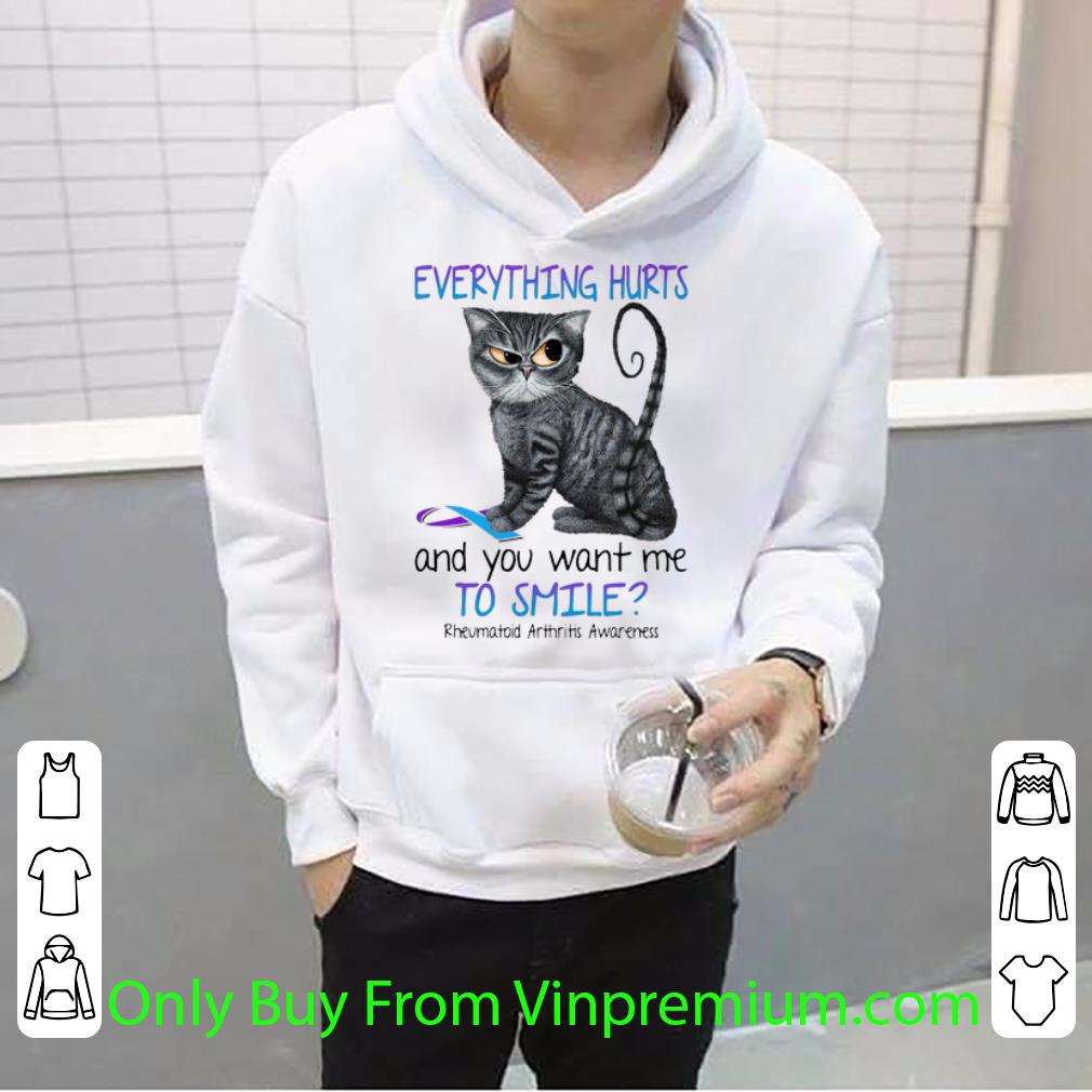 4ac39b93 original cat everything hurts and you want me to smile rheumatoid arthritis awareness shirt 4 - Original Cat Everything Hurts And You Want Me To Smile Rheumatoid Arthritis Awareness shirt