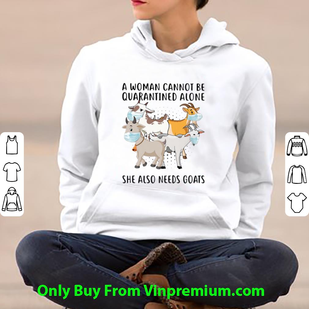 4b344b4a top a woman cannot be quarantined alone she also needs goats shirt 4 - Top A Woman Cannot Be Quarantined Alone She Also Needs Goats shirt