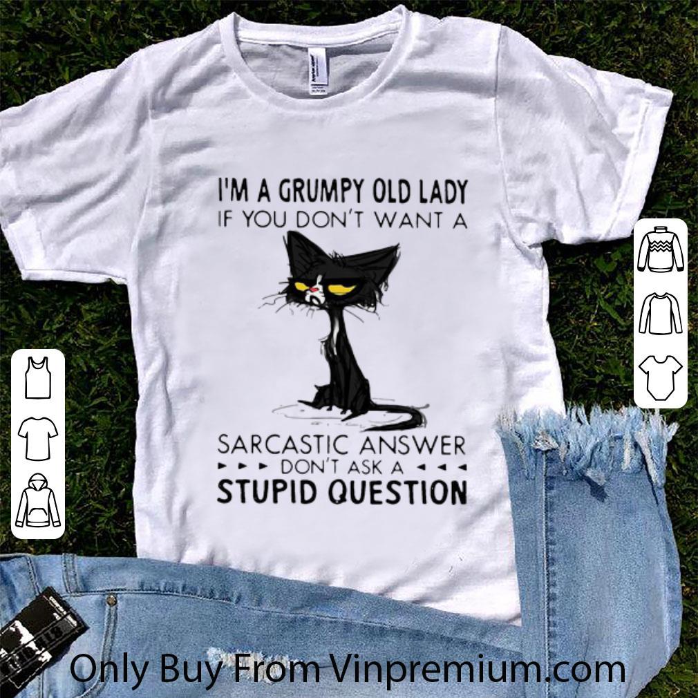 Hot Black Cat I’m A Grumpy Old Lady Don’t Ask A Stupid Question shirt