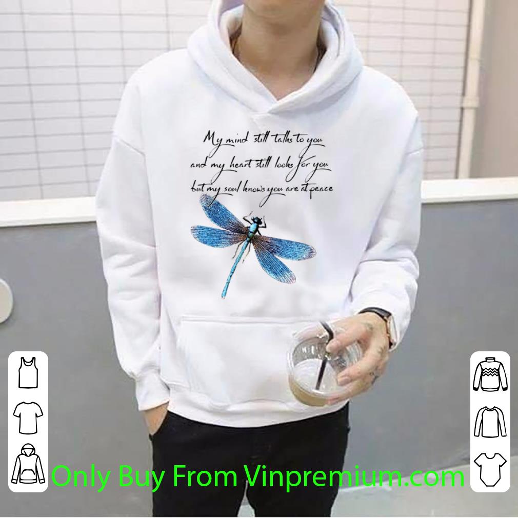 65642f4d hot dragonfly my heart still looks for you but my soul knows you are shirt 4 - Hot Dragonfly My Heart Still Looks For You But My Soul Knows You Are shirt