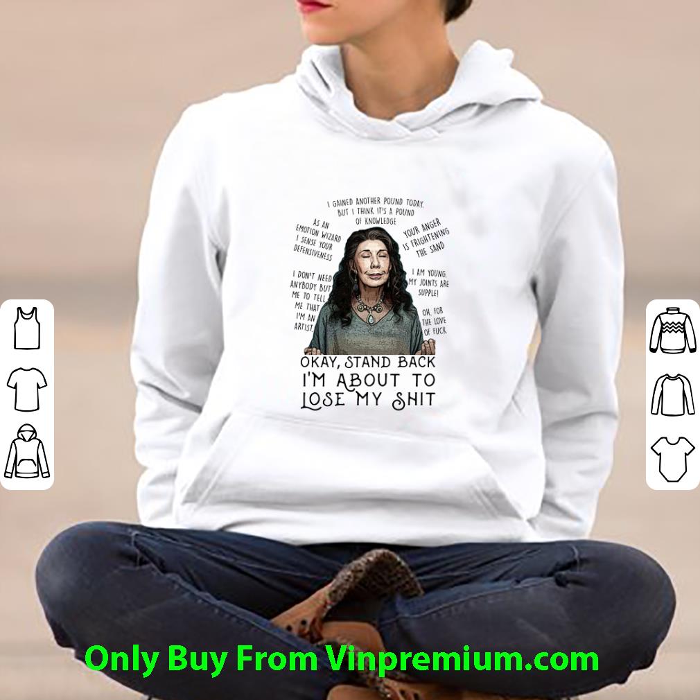 81c7a7a0 official grace and frankie okay stand back i m about to lose my shit shirt 4 - Official Grace And Frankie Okay Stand Back I'm About To Lose My Shit shirt