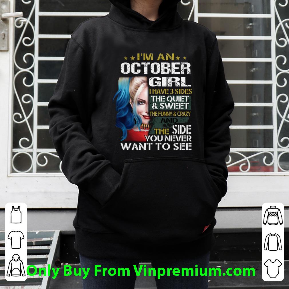 9a6b9b3e pretty harley quinn i m a october girl i have 3 sides the quiet sweet shirt 4 - Pretty Harley Quinn I'm A October Girl I Have 3 Sides The Quiet Sweet shirt