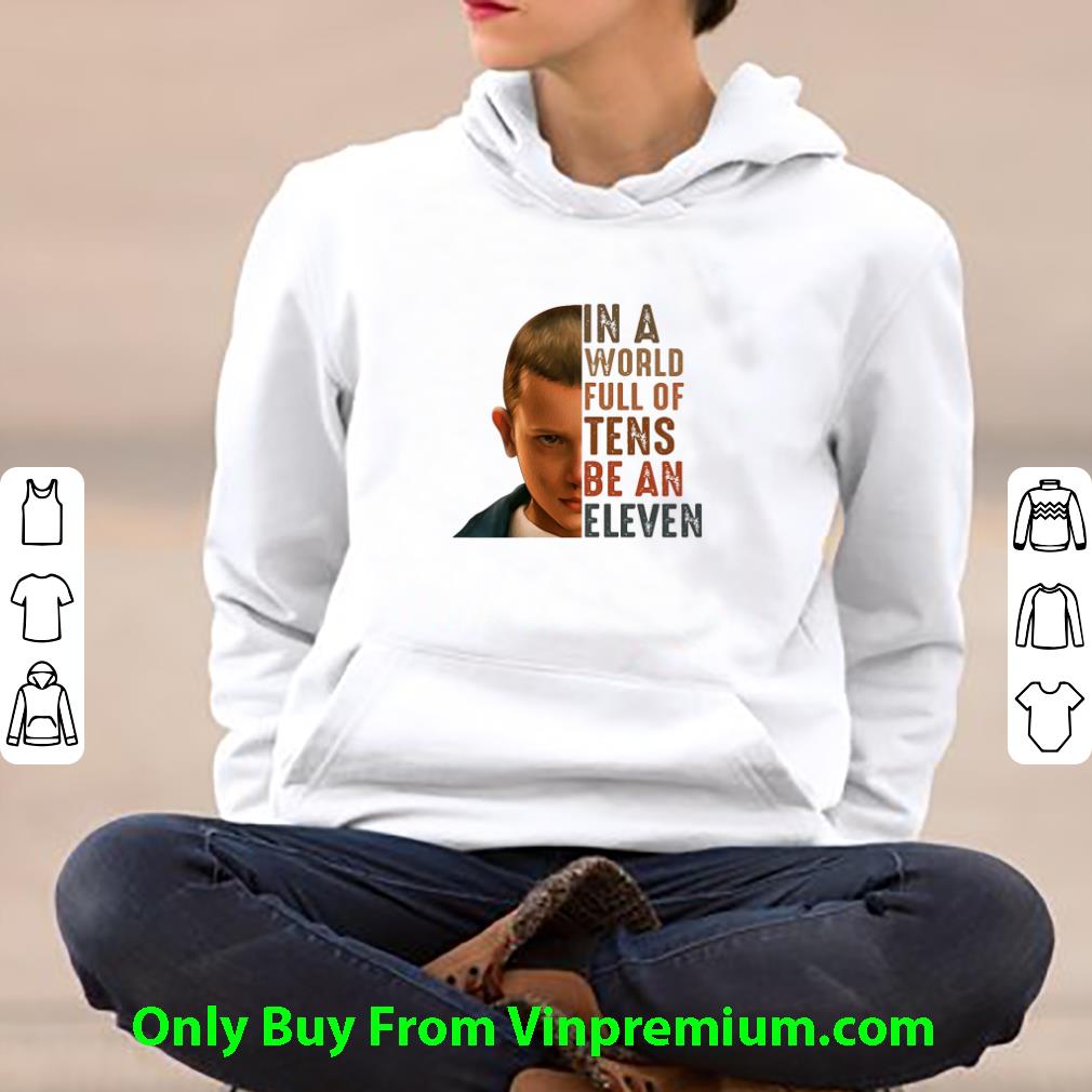 a95f61ec awesome stranger things 3 in a world full of tens be an eleven shirt 4 - Awesome Stranger Things 3 In A World Full Of Tens Be An Eleven shirt