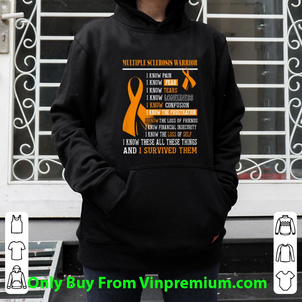 bfd9eaaa top multiple sclerosis warrior i know these all these things and i survived them shirt 4 - Top Multiple Sclerosis Warrior I Know These All These Things And I Survived Them shirt