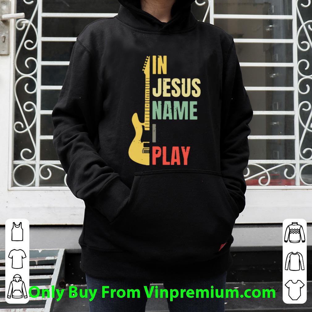 da7c479d official guitar in jesus name i play shirt 4 - Official Guitar In Jesus Name I Play shirt