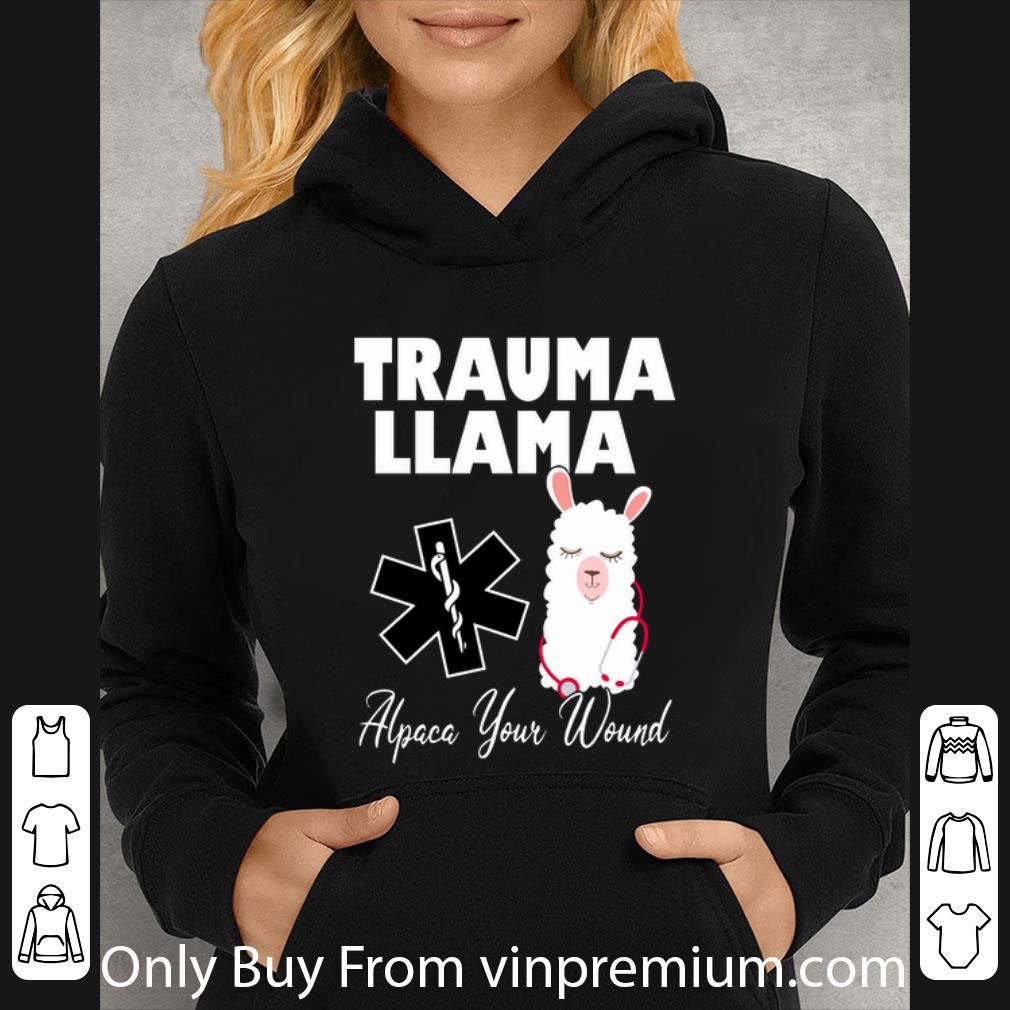 e26b31e6 great trauma llama alpaca your wound shirt 4 - Great Trauma Llama Alpaca Your Wound shirt