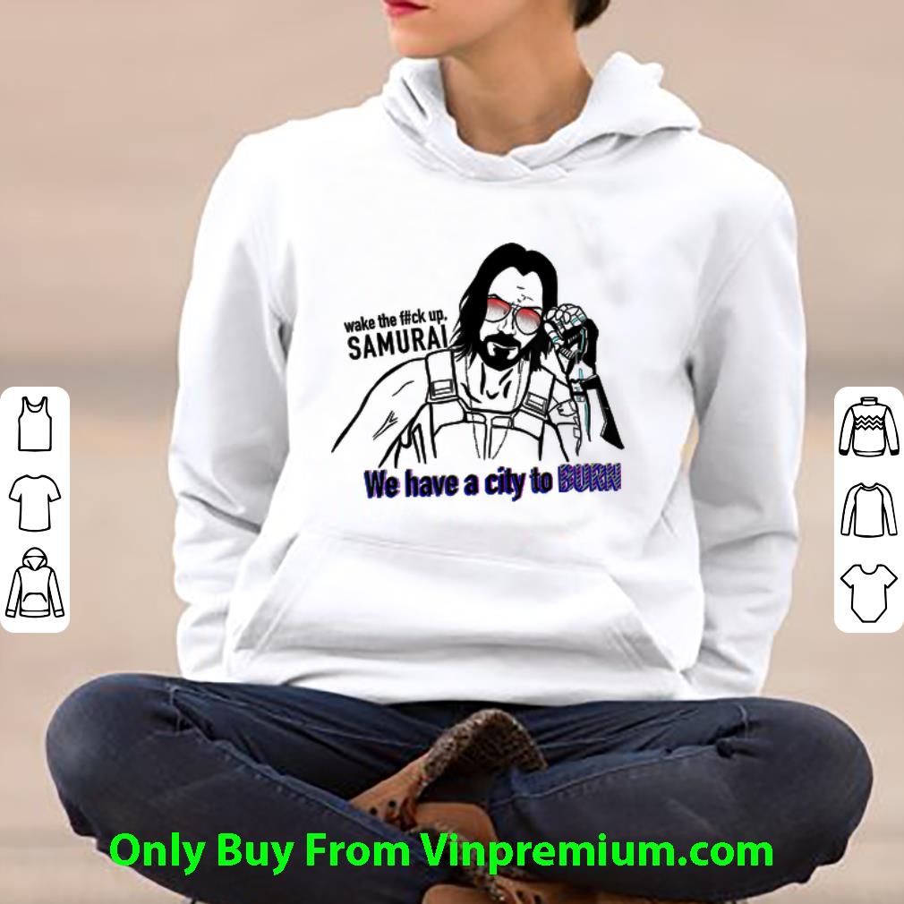 e56980e5 pretty keanu reeves cyberpunk silverhand wake the fuck up samurai we have a city to burn shirt 4 - Pretty Keanu Reeves Cyberpunk Silverhand Wake The Fuck Up Samurai We Have A City To Burn shirt