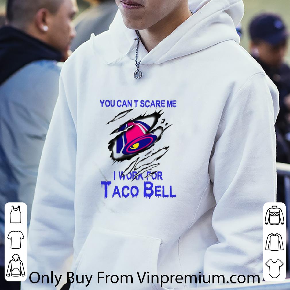 f8fccbf1 top you can t scare me i work for taco bell shirt 4 - Top You Can’t Scare Me I Work For Taco Bell shirt