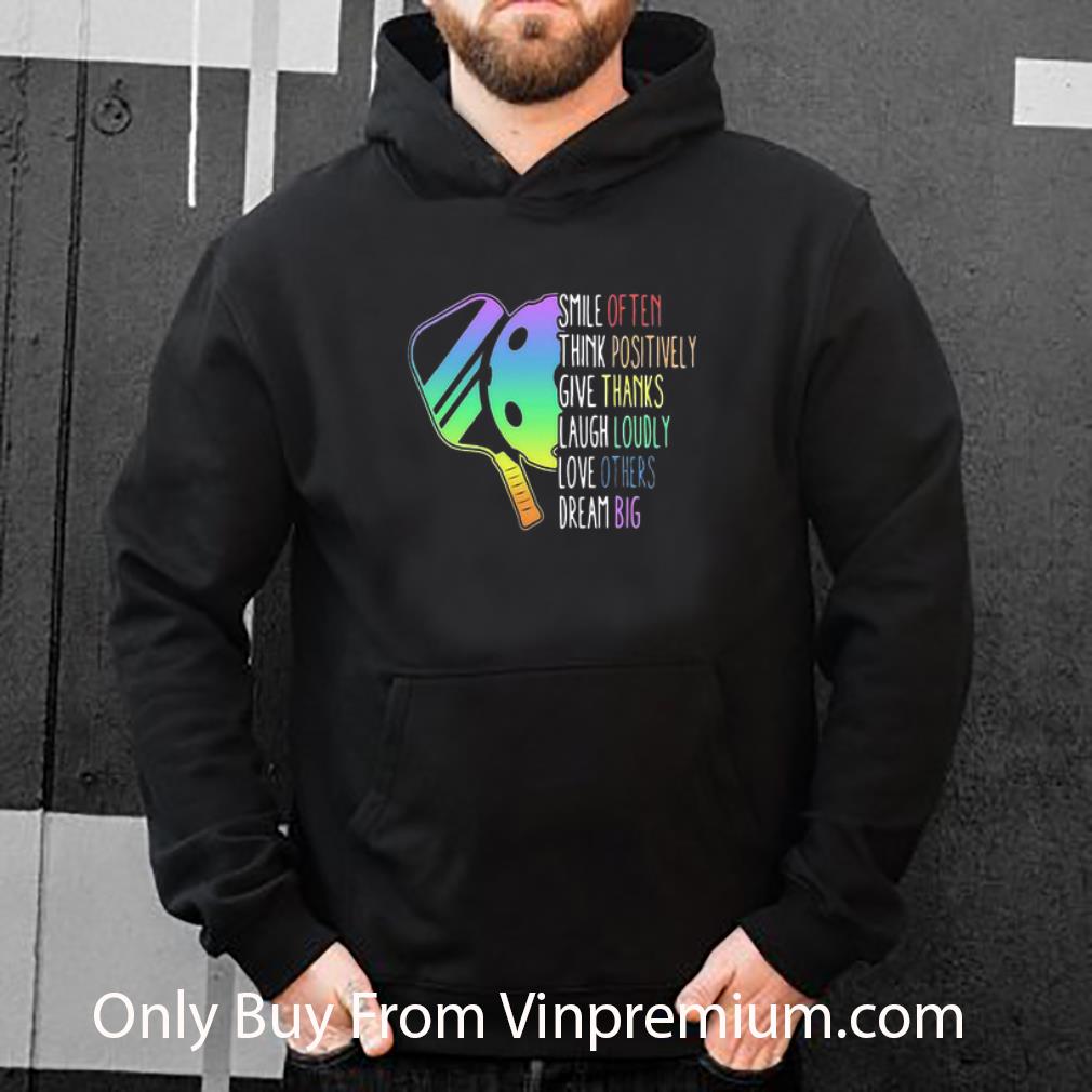 Top Smile Often Think Positively Give Thanks Laugh Loudly Pickleball shirt 7aca4742 top smile often think positively give thanks laugh loudly pickleball shirt 4 - Top Smile Often Think Positively Give Thanks Laugh Loudly Pickleball shirt