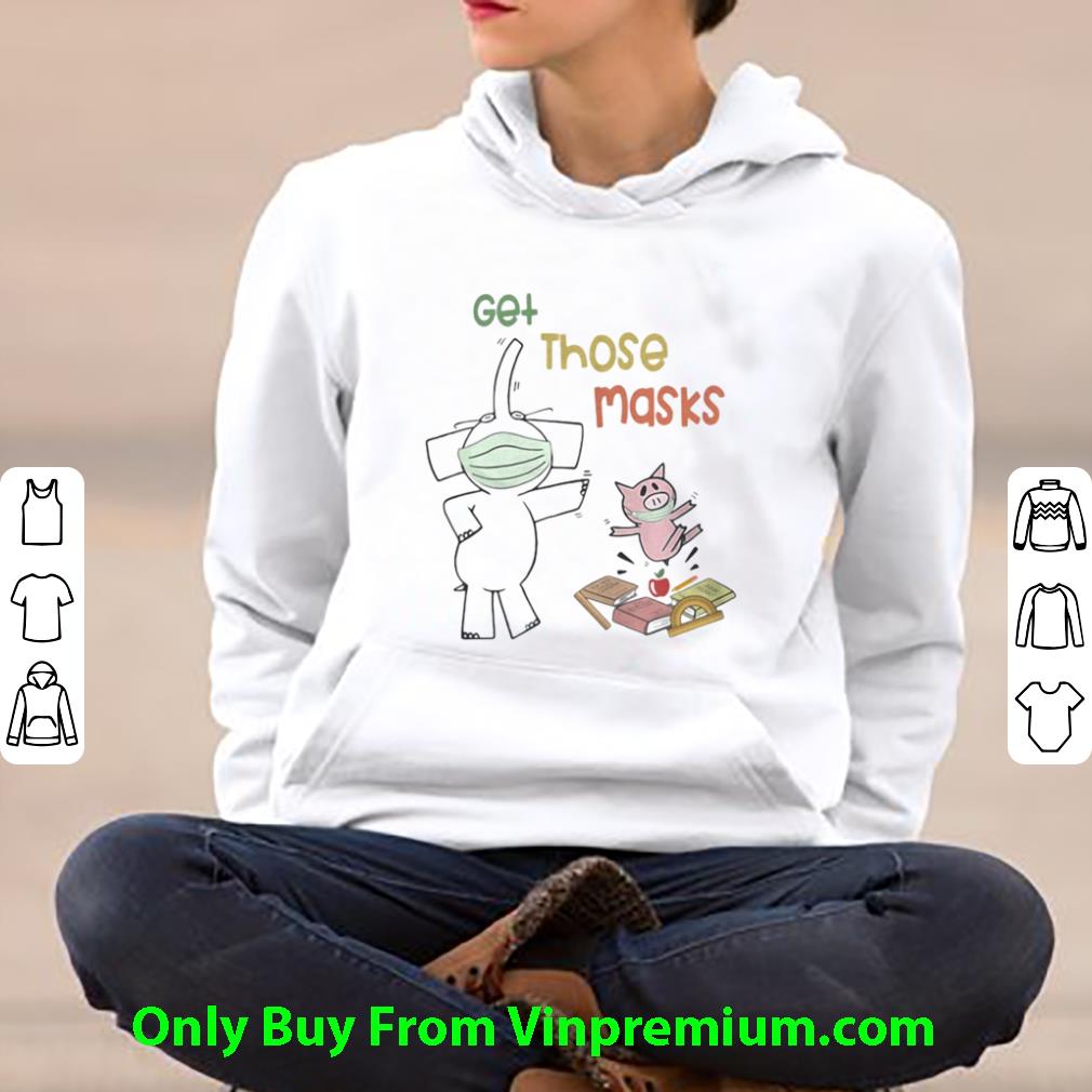 Top Elephant Piggie Get Those Masks shirt c77835d2 top elephant piggie get those masks shirt 4 - Top Elephant Piggie Get Those Masks shirt