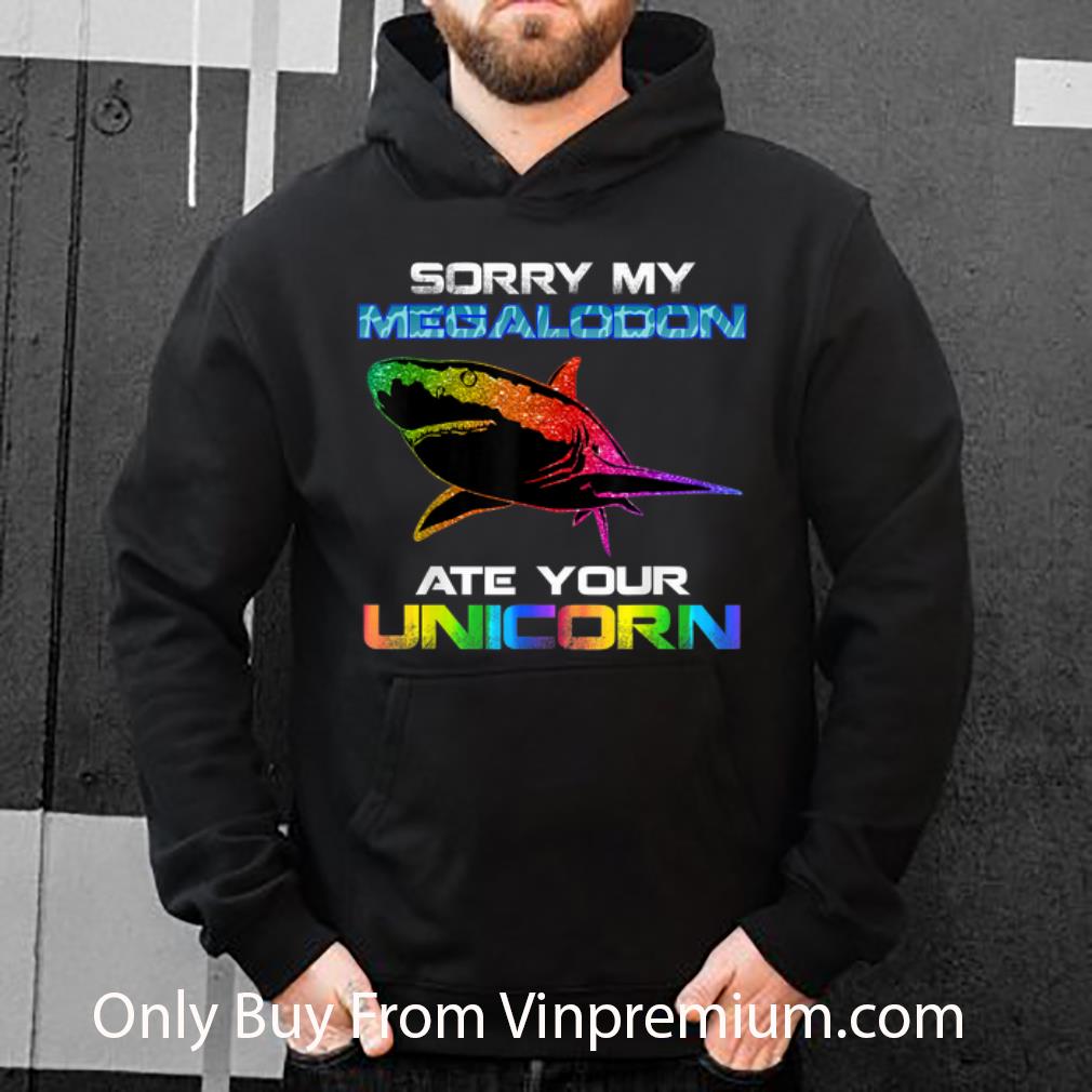 Great LGBT Sorry My Megalodon Shark Ate Your Unicorn Rainbow shirt dac2764c great lgbt sorry my megalodon shark ate your unicorn rainbow shirt 4 - Great LGBT Sorry My Megalodon Shark Ate Your Unicorn Rainbow shirt