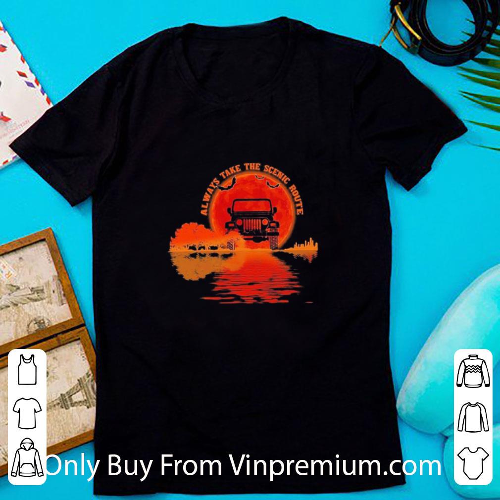 Awesome Jeep Always Take The Scenic Route shirt