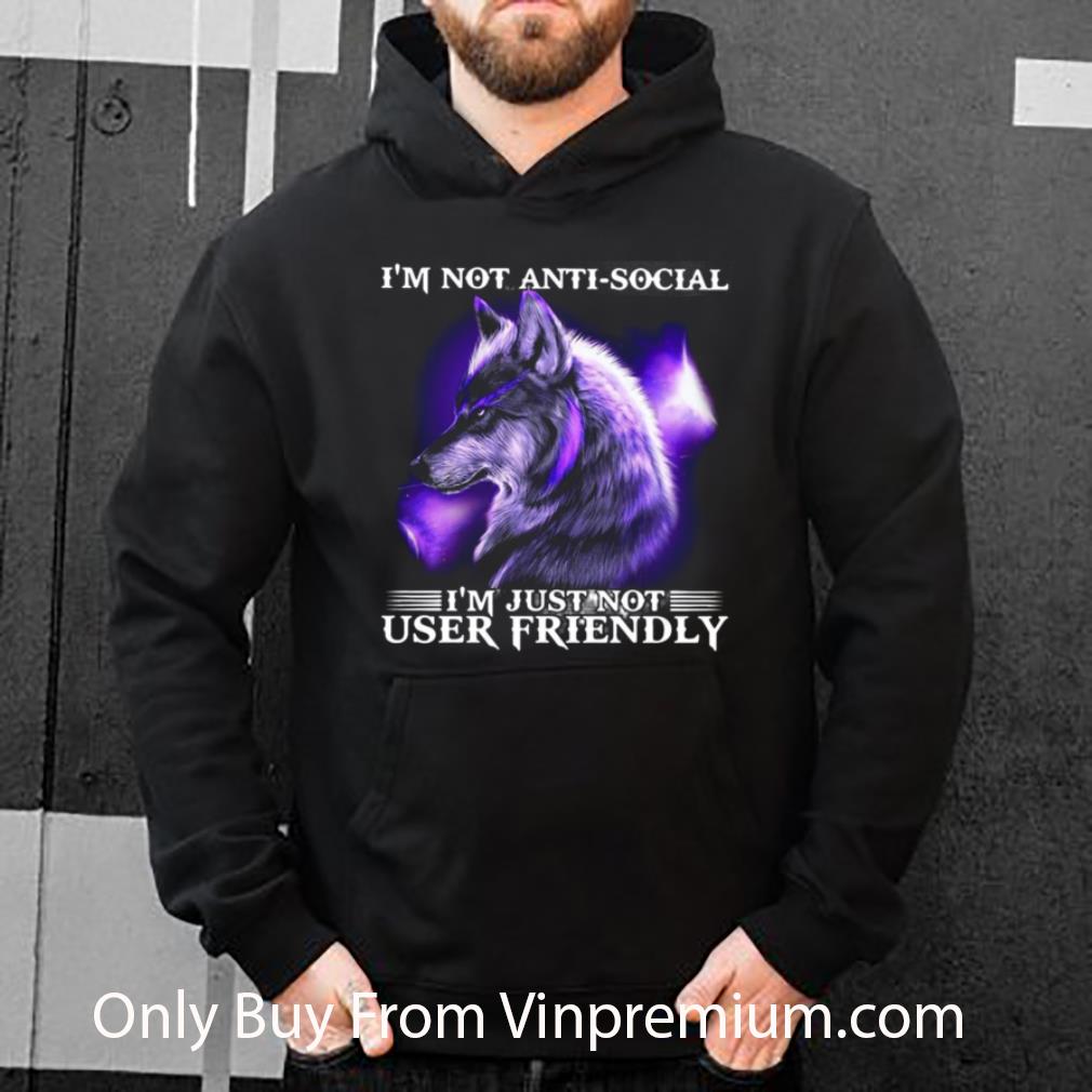 Awesome I’m Not Antisocial I’m Just Not User Friendly Wolf shirt 0ed561cf awesome i m not antisocial i m just not user friendly wolf shirt 4 - Awesome I’m Not Antisocial I’m Just Not User Friendly Wolf shirt