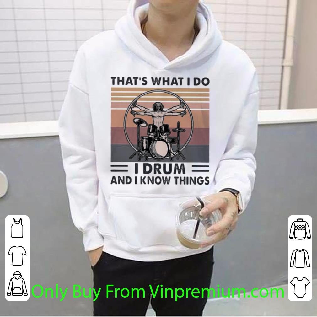 Awesome Drummer That’s What I Do I Drum And I Know Things Vintage Retro shirt 295cb37a awesome drummer that s what i do i drum and i know things vintage retro shirt 4 - Awesome Drummer That’s What I Do I Drum And I Know Things Vintage Retro shirt